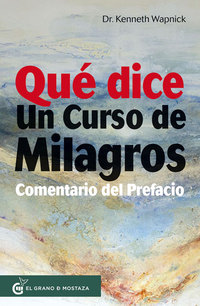 QUE DICE UN CURSO DE MILAGROS. COMENTARIO DEL PREFACIO