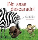NO SEAS DESCARADO!