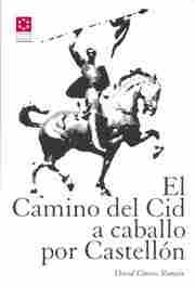 EL CAMINO DEL CID A CABALLO POR CASTELLÓN