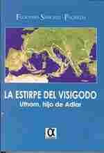 ESTIRPE DEL VISIGODO LA                                                         UTHAM HIJO DE ADLAR
