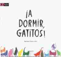 ¡ A DORMIR GATITOS !
