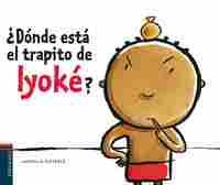 DONDE ESTA EL TRAPITO DE IYOKE?