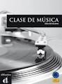 CLASE DE MUSICA. ACTIVIDADES PARA EL USO DE CANCIONES EN LA CLASE DE ESPAÑOL (A1-C1)