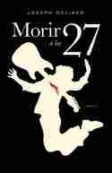 MORIR A LOS 27