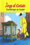 JORGE EL CURIOSO CONSTRUYE UN HOGAR