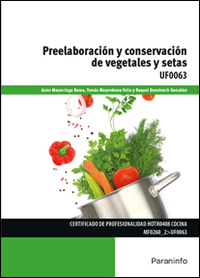 PREELABORACION Y CONSERVACION DE VEGETALES Y SETAS UF0063