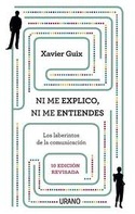 NI ME EXPLICO, NI ME ENTIENDES. LOS LABERINTOS DE LA COMUNICACION