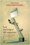 II. LOS ENEMIGOS DEL COMERCIO. UNA HISTORIA MORAL DE LA PROPIEDAD