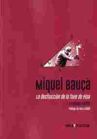 LA DESTRUCCIÓN DE LA TORRE DE PISA. 3  NOVELAS CORTAS