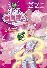 1. SUPER CLEA Y EL ANILLO MAGICO