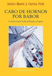 CABO DE HORNOS POR BABOR. HISTORIA VUELTA AL MUNDO EN ESPAÑA