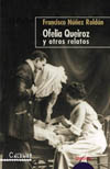 OFELIA QUEIROZ Y OTROS RELATOS (I PREMIO ALFONSO DE COSSIO DE RELATOS)
