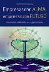 EMPRESAS ALMA, EMPRESAS CON FUTURO. UNA MIRADA SISTÉMICA A LAS ORGANIZACIONES