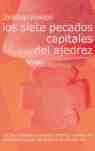 SIETE PECADOS CAPITALES DEL AJEDREZ, LOS. UN GRAN MAESTRO Y CAMPEON BR
