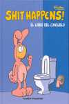 SHIT HAPPENS: EL LIBRO DEL CONSUELO