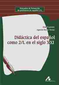DIDÁCTICA DEL ESPAÑOL COMO 2/L EN EL SIGLO XXI