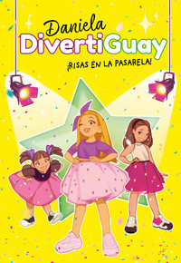 3. ¡RISAS EN LA PASARELA!. DANIELA DIVERTIGUAY