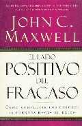 LADO POSITIVO DEL FRACASO. COMO CONVERTIR ERRORES EN PUENTES AL EXITO