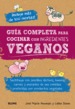 GUÍA COMPLETA PARA COCINAR CON INGREDIENTES VEGANO