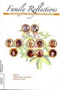 FAMILY REFLECTIONS. THE CONTEMPORARY AMERICAN FAMILY IN THE ARTS