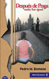 DESPUES DE PRAGA NADA FUE IGUAL
