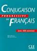 CONJUGAISON PROGRESSIVE DU FRANÇAIS, AVEC 400 EXERCICES