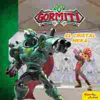 GORMITI. EL CRISTAL MEKA.