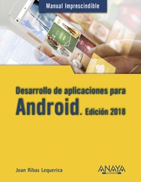 DESARROLLO DE APLICACIONES PARA ANDROID. EDICION 2018