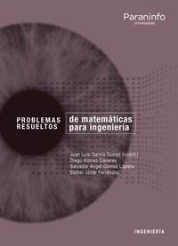 PROBLEMAS RESUELTOS DE MATEMÁTICA APLICADA PARA INGENIERÍA.