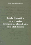 ESTUDIO DIPLOMÁTICO DE EVOLUCIÓN DEL EXPEDIENTE ADMINISTRATIVO EN EDAD