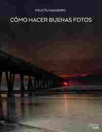CÓMO HACER BUENAS FOTOS