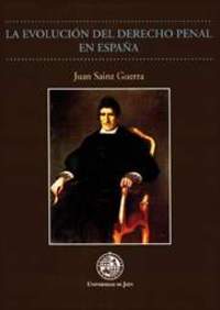EVOLUCION DEL DERECHO PENAL EN ESPAÑA, LA