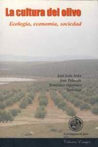 CULTURA DEL OLIVO, LA. ECOLOGIA, ECONOMIA, SOCIEDAD