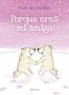 PORQUE ERES MI AMIGO