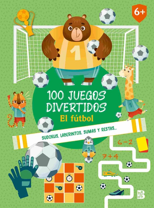 EL FUTBOL. 100 JUEGOS DIVERTIDOS
