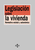 LEGISLACION SOBRE LA VIVIENDA. NORMATIVA ESTATAL Y AUTONOMICA