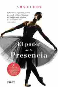 EL PODER DE LA PRESENCIA. AUTOESTIMA, SEGURIDAD, PODER PERSONAL