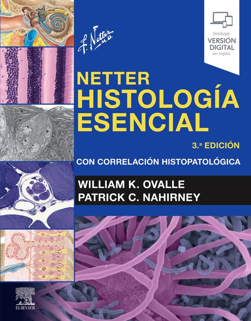 NETTER. HISTOLOGIA ESENCIAL CON CORRELACIÓN HISPATOLÓGICA