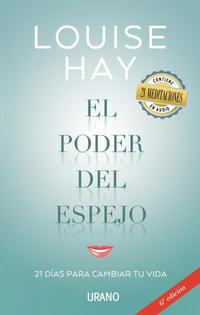 EL PODER DEL ESPEJO. 21 DÍAS PARA CAMBIAR TU VIDA