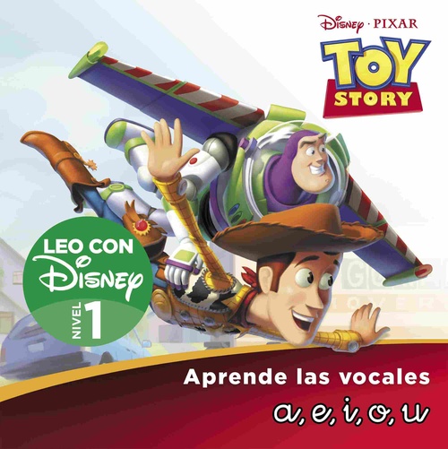 TOY STORY 1. LEO CON DISNEY NIVEL 1. APRENDE LAS VOCALES: A, E, I, O, U