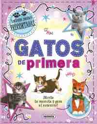 GATOS DE PRIMERA  (MASCOTAS DE PRIMERA)
