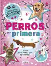 PERROS DE PRIMERA (MASCOTAS DE PRIMERA)