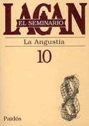 SEMINARIO DE JACQUES LACAN, EL:LIBRO 10 : LA ANGUSTIA