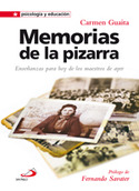 MEMORIAS DE LA PIZARRA. ENSEÑANZAS PARA HOY DE LOS MAESTROS DE AYER