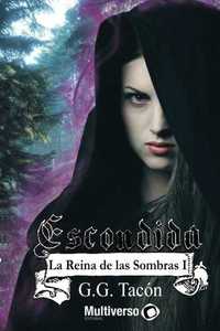 REINA DE LAS SOMBRAS I: ESCONDIDA