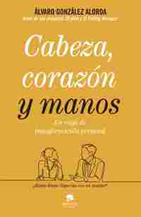 CABEZA, CORAZÓN Y MANOS