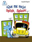 QUÉ ME MOJO! SPLISH, SPLASH!. FLUVI