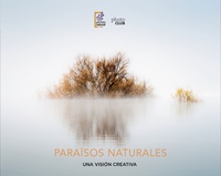 PARAÍSOS NATURALES. UNA VISIÓN CREATIVA.