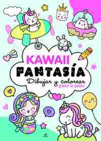 KAWAII. FANTASÍA. DIBUJAR Y COLOREAR PASO A PASO