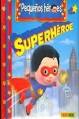 5. SUPERHEROE. PEQUEÑOS HEROES